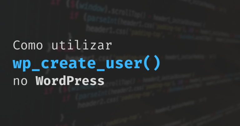 Como utilizar wp_create_user() no WordPress (PHP)