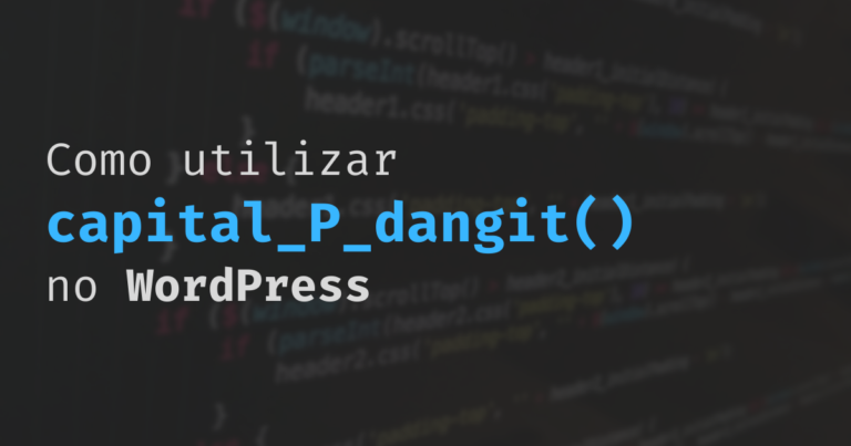Como utilizar capital_P_dangit() no WordPress (PHP)